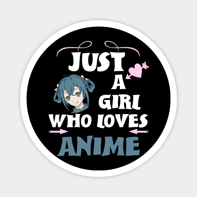 just a girl who lives anime cute girl anime lover gift Magnet by DODG99